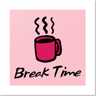 Break Time Posters and Art